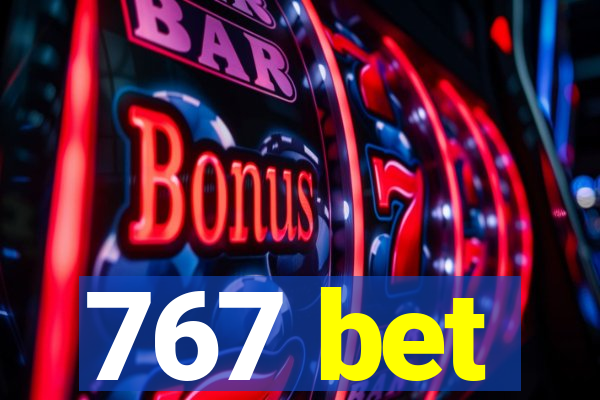 767 bet